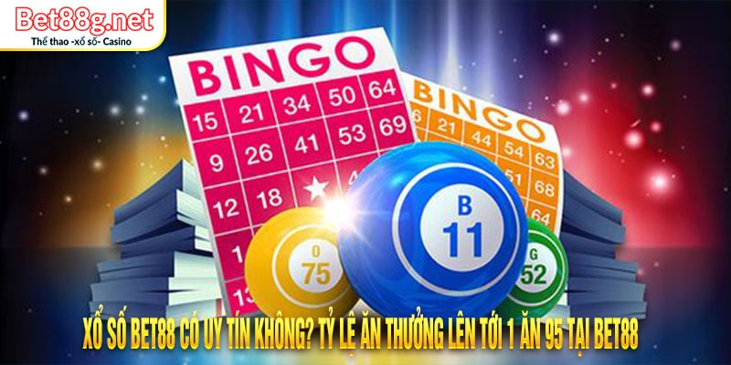 Xổ số Bet88 có uy tín không