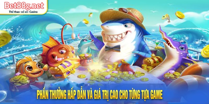 Bắn cá Bet88 là gì