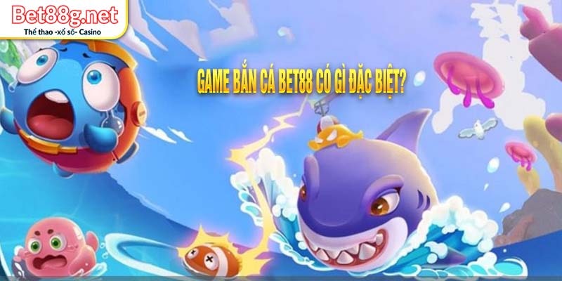 Bắn cá BET88